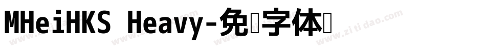MHeiHKS Heavy字体转换